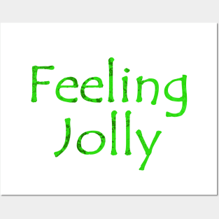 Feeling Jolly Green Posters and Art